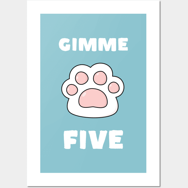 Gimme Hi Five Cats and Dogs Wall Art by happinessinatee